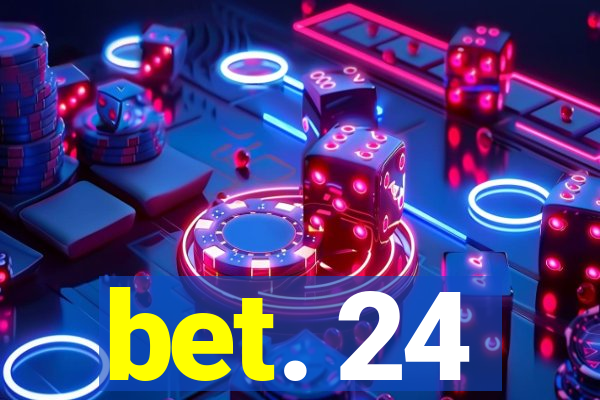 bet. 24